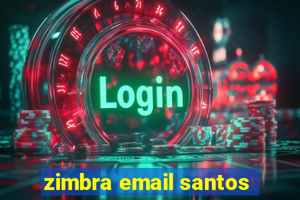 zimbra email santos